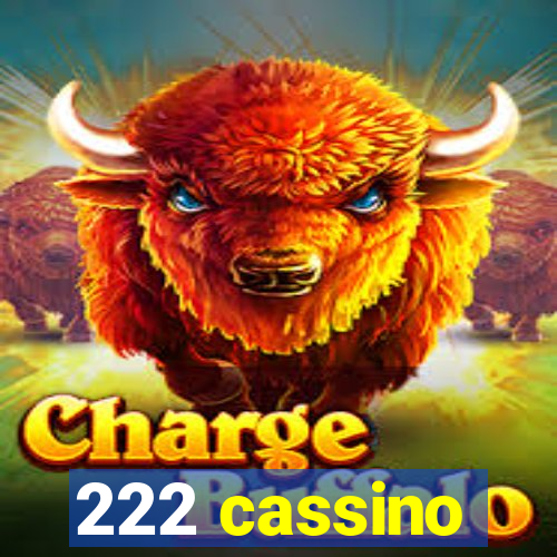 222 cassino